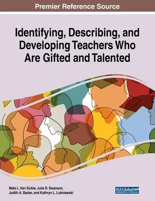 Erkennen, Beschreiben und Fördern von begabten und talentierten Lehrern - Identifying, Describing, and Developing Teachers Who Are Gifted and Talented