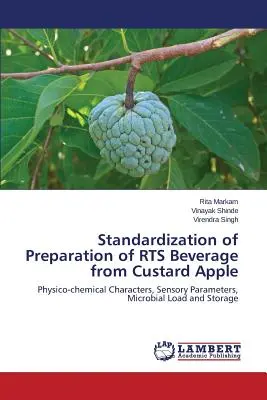 Standardisierung der Zubereitung von RTS-Getränk aus Mostapfel - Standardization of Preparation of RTS Beverage from Custard Apple