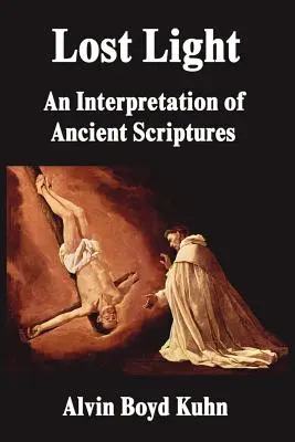 Verlorenes Licht: Eine Interpretation der Alten Schriften - Lost Light: An Interpretation of Ancient Scriptures