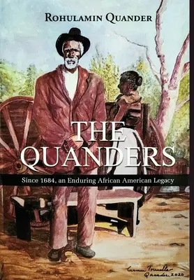 Die Quanders: Seit 1684 ein dauerhaftes afroamerikanisches Erbe - The Quanders: Since 1684, an Enduring African American Legacy