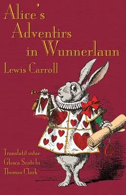 Alice's Adventirs in Wunnerlaun: Alice's Adventures in Wonderland in Glaswegian Scots