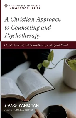 Ein christlicher Ansatz für Beratung und Psychotherapie - A Christian Approach to Counseling and Psychotherapy