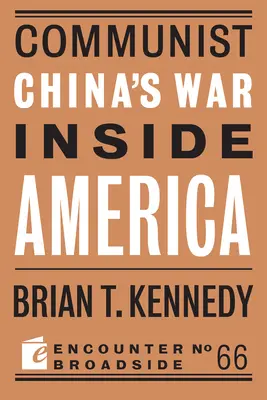 Der Krieg des kommunistischen Chinas in Amerika - Communist China's War Inside America