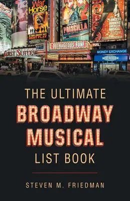 Das ultimative Broadway-Musical-Listenbuch - The Ultimate Broadway Musical List Book
