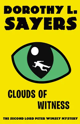 Wolken der Zeugenschaft: Ein Lord Peter Wimsey-Krimi - Clouds of Witness: A Lord Peter Wimsey Mystery