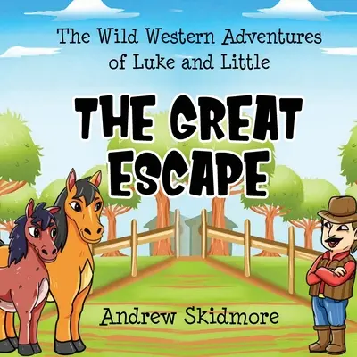 Die Wildwestabenteuer von Luke und Little: Die große Flucht - The Wild Western Adventures of Luke and Little: The Great Escape