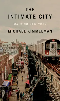 Die intime Stadt: Ein Spaziergang durch New York - The Intimate City: Walking New York