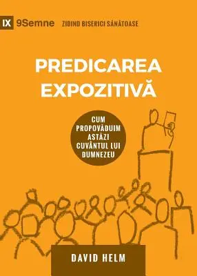 Predicarea Expozitivă (Auslegungspredigt) (Rumänisch): Wie wir heute von Gottes Wort sprechen - Predicarea Expozitivă (Expositional Preaching) (Romanian): How We Speak God's Word Today