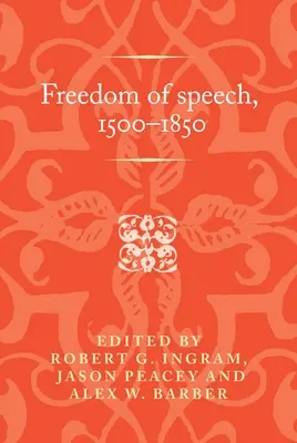 Meinungsfreiheit, 1500-1850 - Freedom of Speech, 1500-1850