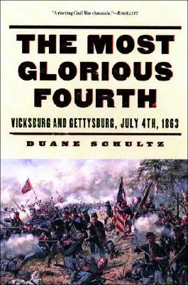 Der glorreichste Vierte: Vicksburg und Gettysburg, 4. Juli 1863 - The Most Glorious Fourth: Vicksburg and Gettysburg, July 4, 1863