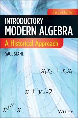 Einführung in die moderne Algebra: Eine historische Annäherung - Introductory Modern Algebra: A Historical Approach