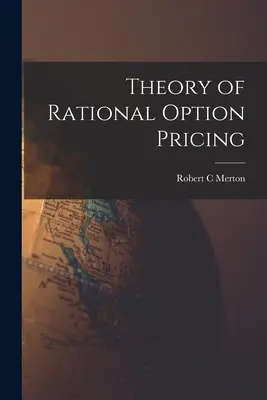 Theorie der rationalen Optionspreisbildung - Theory of Rational Option Pricing