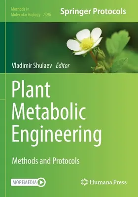 Pflanzen-Stoffwechseltechnik: Methoden und Protokolle - Plant Metabolic Engineering: Methods and Protocols