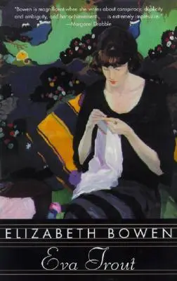 Eva Forelle: Oder: Wechselnde Schauplätze - Eva Trout: Or Changing Scenes