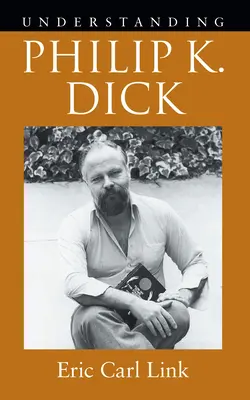 Philip K. Dick verstehen - Understanding Philip K. Dick