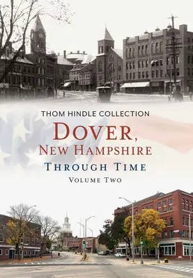 Dover, New Hampshire im Wandel der Zeit, Band zwei - Dover, New Hampshire Through Time, Volume Two