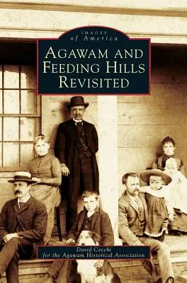 Agawam und Feeding Hills neu betrachtet - Agawam and Feeding Hills Revisited