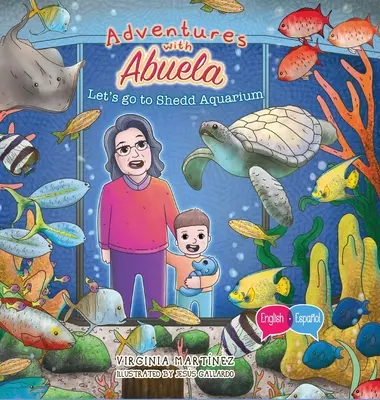 Abenteuer mit Abuela: Gehen wir zum Shedd Aquarium - Adventures with Abuela: Let's go to Shedd Aquarium