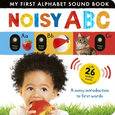 Lautes ABC: Eine laute Einführung in die ersten Wörter - Noisy ABC: A Noisy Introduction to First Words
