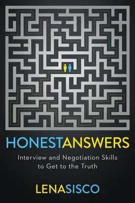 Ehrliche Antworten: Interview- und Verhandlungstechniken, um die Wahrheit herauszufinden - Honest Answers: Interview and Negotiation Skills to Get to the Truth