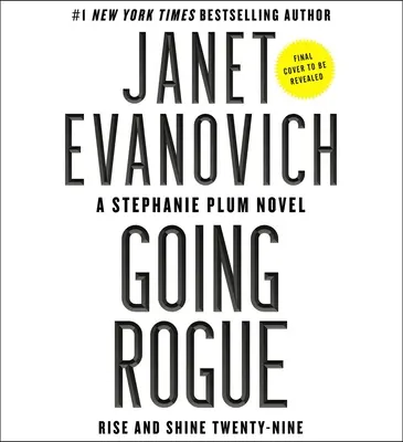 Abtrünnig werden: Rise and Shine Neunundzwanzig - Going Rogue: Rise and Shine Twenty-Nine