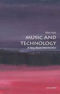 Musik und Technologie: Eine sehr kurze Einführung - Music and Technology: A Very Short Introduction