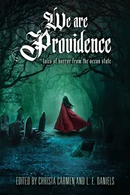 Wir sind Providence: Gruselgeschichten aus dem Ocean State - We Are Providence: Tales of Horror from the Ocean State