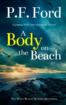 EINE LEICHE AM STRAND - ein packender walisischer Krimi mit vielen Wendungen - A BODY ON THE BEACH a gripping Welsh crime mystery full of twists