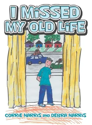 Ich vermisste mein altes Leben - I Missed My Old Life