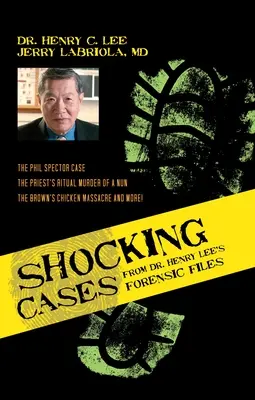 Schockierende Fälle aus den forensischen Akten von Dr. Henry Lee: Der Fall Phil Spector / Der Ritualmord eines Priesters an einer Nonne / Das Brown's Chicken Massaker und weitere - Shocking Cases from Dr. Henry Lee's Forensic Files: The Phil Spector Case / The Priest's Ritual Murder of a Nun / The Brown's Chicken Massacre and Mor