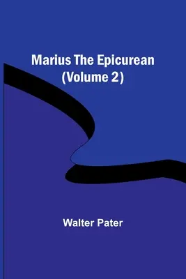 Marius der Epikuräer (Band 2) - Marius the Epicurean (Volume 2)