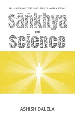 Sankhya und die Wissenschaft: Anwendungen der vedischen Philosophie auf die moderne Wissenschaft - Sankhya and Science: Applications of Vedic Philosophy to Modern Science