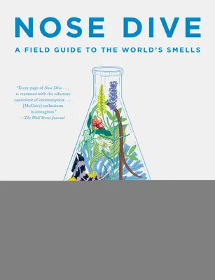 Nase tauchen: Ein Feldführer zu den Gerüchen der Welt - Nose Dive: A Field Guide to the World's Smells