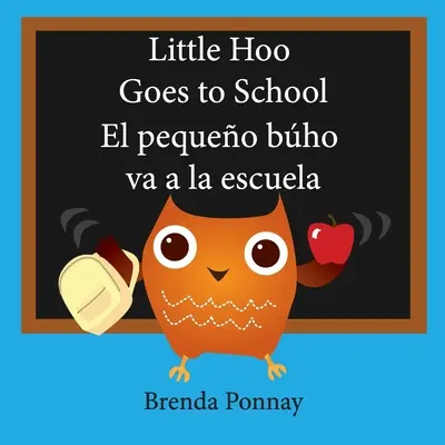 Der kleine Hoo geht zur Schule / El pequeo bho va a la escuela - Little Hoo goes to school / El pequeo bho va a la escuela