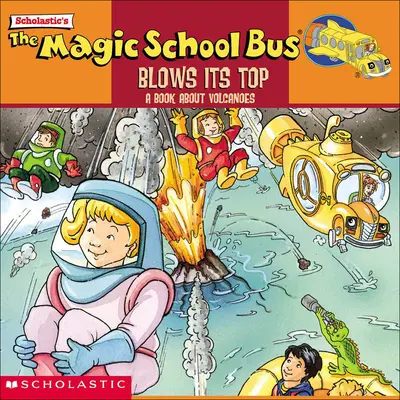 Der Zauberschulbus fliegt in die Luft: Ein Buch über Vulkane - The Magic School Bus Blows Its Top: A Book about Volcanoes
