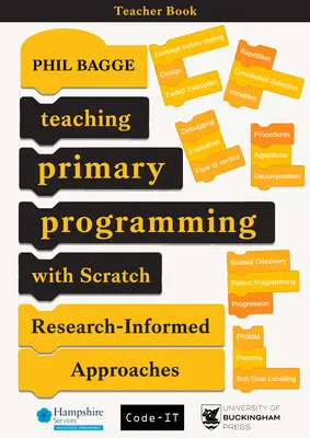 Programmieren in der Grundschule mit Scratch - Lehrerbuch - Forschungsbasierte Ansätze - Teaching Primary Programming With Scratch - Teacher Book - Research-Informed Approaches