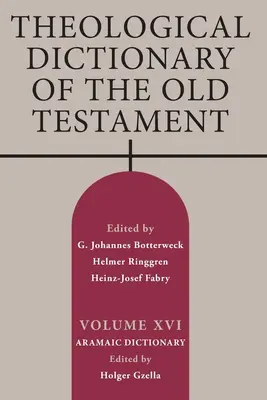 Theologisches Wörterbuch des Alten Testaments, Band XVI - Theological Dictionary of the Old Testament, Volume XVI