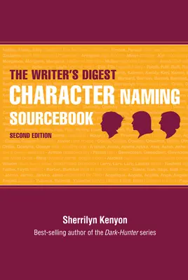 Das Writer's Digest Quellenbuch zur Charakterbenennung - The Writer's Digest Character Naming Sourcebook