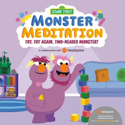 Versuch es noch einmal, zweiköpfiges Monster! Sesamstraßen-Monster-Meditation in Zusammenarbeit mit Headspace - Try, Try Again, Two-Headed Monster!: Sesame Street Monster Meditation in Collaboration with Headspace