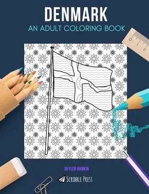 Dänemark: EIN MALBUCH FÜR ERWACHSENE: Ein Dänemark-Malbuch für Erwachsene - Denmark: AN ADULT COLORING BOOK: A Denmark Coloring Book For Adults