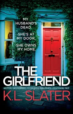 Die Freundin: Ein absolut unaufhaltsamer Psychothriller mit einer atemberaubenden Wendung - The Girlfriend: An utterly unputdownable psychological thriller with a breathtaking twist