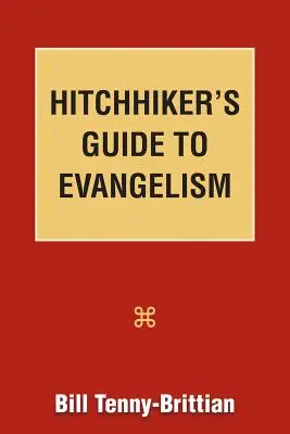 Per Anhalter durch die Welt der Evangelisation - Hitchhiker's Guide to Evangelism