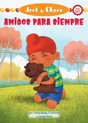 Jeet und Choco: Amigos Para Siempre (Jeet und Fudge: Für immer Freunde) - Jeet Y Choco: Amigos Para Siempre (Jeet and Fudge: Forever Friends)