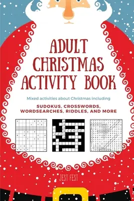 Weihnachtsaktivitätsbuch für Erwachsene: Gemischte Aktivitäten rund um Weihnachten mit Sudokus, Kreuzworträtseln, Wortsuchen, Rätseln und mehr - Adult Christmas Activity Book: Mixed Activities about Christmas including Sudokus, Crosswords, Wordsearches, Riddles, and More