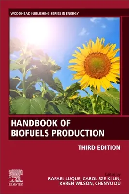 Handbuch der Biokraftstoffproduktion: Verfahren und Technologien - Handbook of Biofuels Production: Processes and Technologies