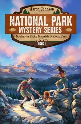 Geheimnisse im Rocky Mountain National Park: Ein geheimnisvolles Abenteuer in den Nationalparks - Mystery in Rocky Mountain National Park: A Mystery Adventure in the National Parks