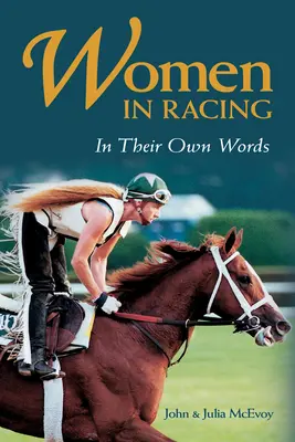 Frauen im Rennsport: In ihren eigenen Worten, aktualisierte Ausgabe - Women in Racing: In Their Own Words, Updated Edition