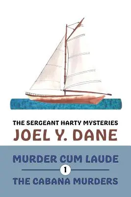 Die Sergeant Harty Krimis, Band 1: Mord mit Auszeichnung / Die Cabana-Morde - The Sergeant Harty Mysteries, Volume 1: Murder Cum Laude / The Cabana Murders
