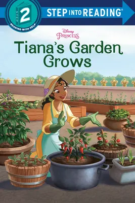 Der Garten von Tiana wächst (Disney Princess) - Tiana's Garden Grows (Disney Princess)