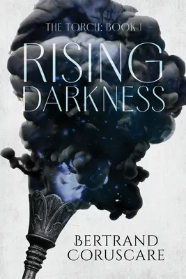 Die Fackel: Die aufsteigende Dunkelheit - The Torch: The Rising Darkness